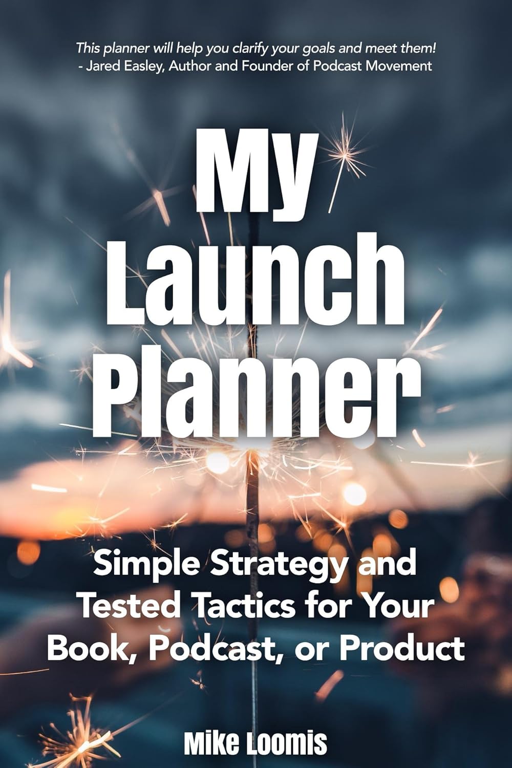 My Launch Planner, book by Mike Loomis